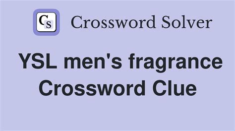 ysl perfume fragrance|ysl fragrance crossword clue.